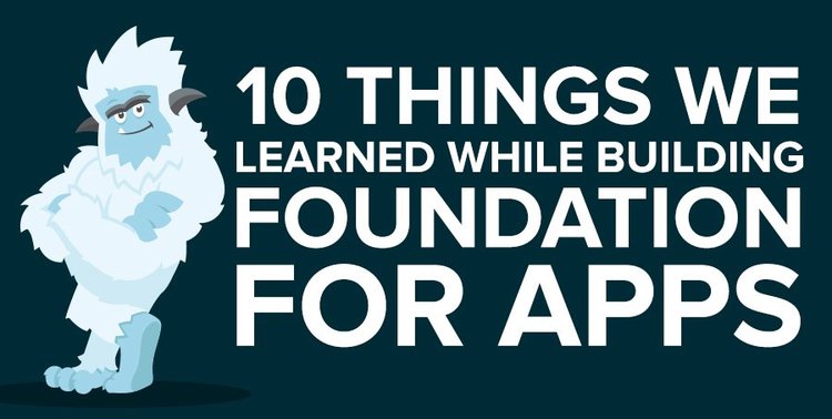 Top 10 Things We Learned While Building Foundation for Apps
